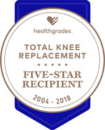 Healthgrades Five Star for Total Knee Replacement 2004-2018